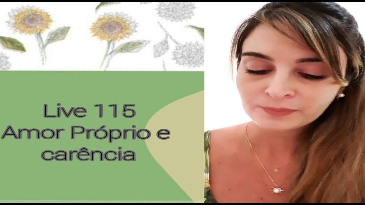 Live115: AMOR PRÓPRIO E CARÊNCIA