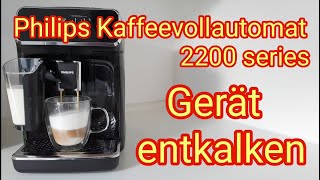 So wird entkalkt: Philips Kaffeevollautomat EP2231/40 Serie 2200 LatteGo