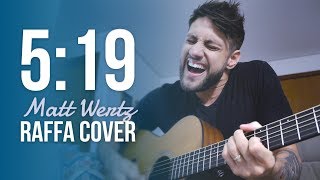 5:19 - Matt Wertz (Rafael Barreto cover)