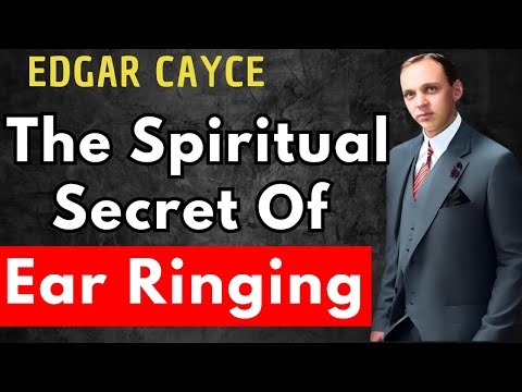 The Spiritual Meaning Behind the Ringing in Your Ears—Cayce’s Hidden Message|Cayce’s Vision Unveiled