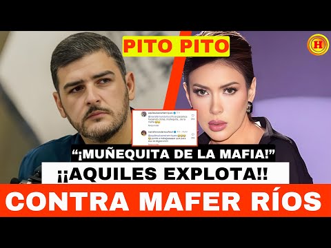 "¡MUÑEQUITA DE LA M4FIA!" Aquiles Álvarez EXPLOTA contra Mafer Ríos y revela SECRETO de $20,000