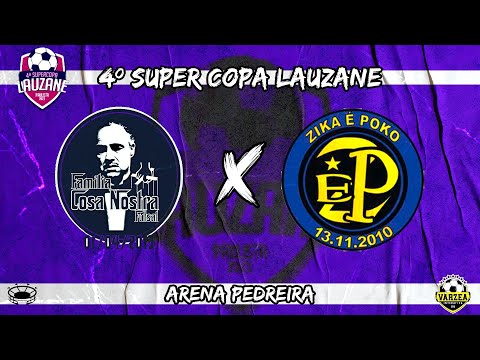 OITAVAS!!! Zika e Poko x Cosanostra - SUPERCOPA LAUZANE 2023 🏆⚽️