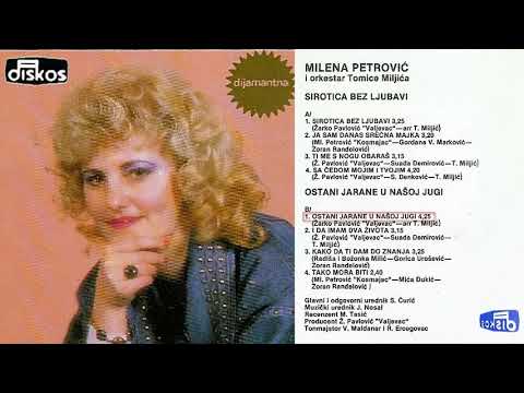 Milena Petrovic - Ostani jarane u nasoj Jugi - (Audio 1987)