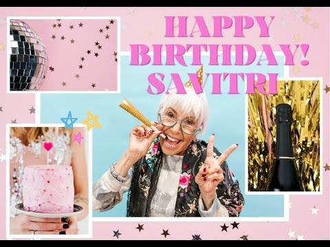 Savitri Birthday Song - Happy Birthday to you Savitri