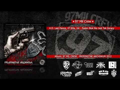 A13. Last Dance, 47 Killa, Uzi - Żaden Blok Nie Jest Tak Gorący