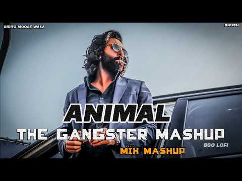 Arjan Vailly | The Gangster Mashup | Sidhu Moose Wala,Shubh | Animal Movie Song | 2024 #Animalmovie