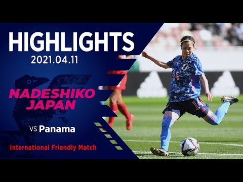 Nadeshiko Japan scores seven goals against Panama to win back to back international friendly matches｜Japan Football Association