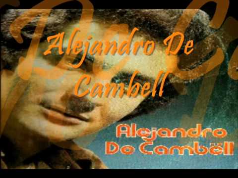 Tal vez soy un tonto. Alejandro de cambell