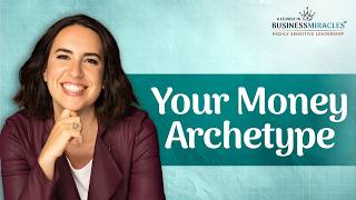 HSP Money Archetypes: Are You Blocking Financial Abundance?
