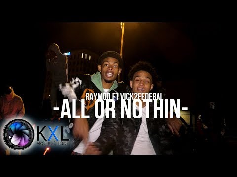 Raymo ft Vick2federal - All Or Nothin (MUSIC VIDEO)