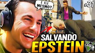 SUPER XANDÃO SALVOU o EPSTEIN na MISSÃO kkkkkkkk GTA 5 | #31