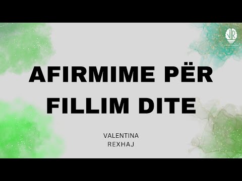 Afirmime per fillim dite. - Valentina Rexhaj