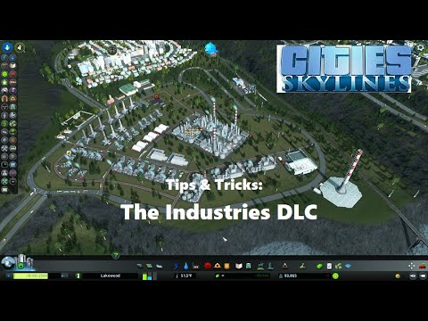 Cities: Skylines - Tips & Tricks: The Industries DLC