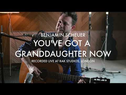 Benjamin Scheuer - YOU'VE GOT A GRANDDAUGHTER NOW (live at RAK Studios, London)