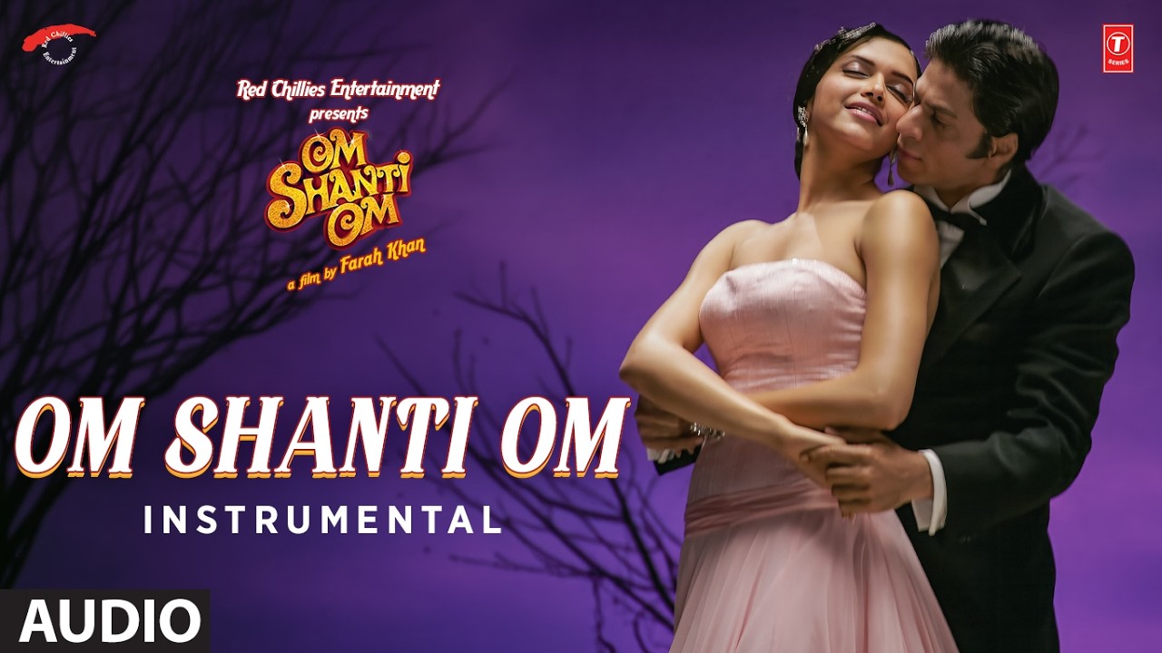Om Shanti Om (Instrumental) | Shah Rukh Khan | Deepika Paudkone |  Vishal-Sheykhar