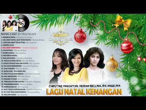CHRISTINE PANJAITAN, MERIAM BELLINA, RIA ANGELINA | Koleksi Lagu Natal Kenangan Indahnya Natal 2023