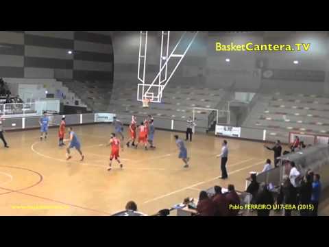 Highlights PABLO FERREIRO (´98).-  U17/EBA Estudiantes de Lugo 2015 (BasketCantera.TV)