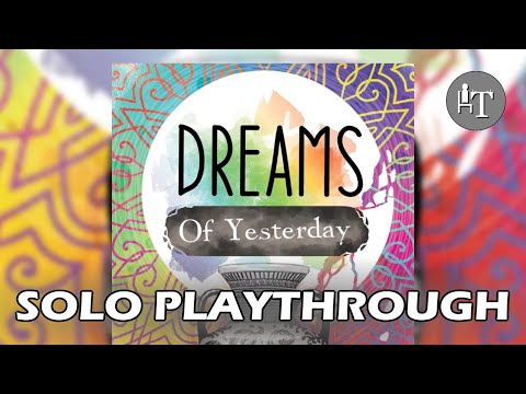 Dreams of Yesterday - Solo Playthrough (in my dreams)