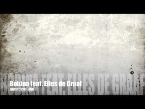 Bobina feat. Elles de Graaf "Lighthouse" Radio Edit & Lyrics