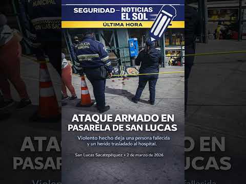 Ataque armado en pasarela de San Lucas deja un fallecido y un herido