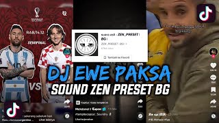 Download lagu DJ EWE PAKSA SOUND ZEN PRESET BG VIRAL TIKTOK 2022... mp3