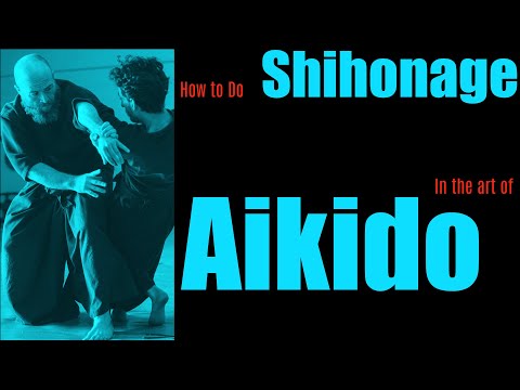 Understanding Shihonage- one of Aikido's most interesting techniques