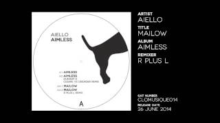 Aiello - Mailow (R plus L Remix)
