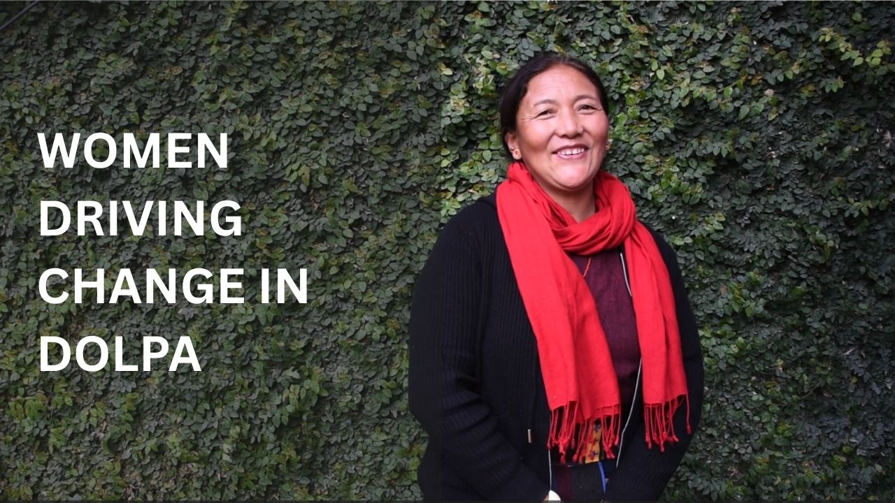 Women Driving Change in Dolpa