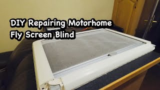 DIY Repairing Motorhome Fly Screen Blind