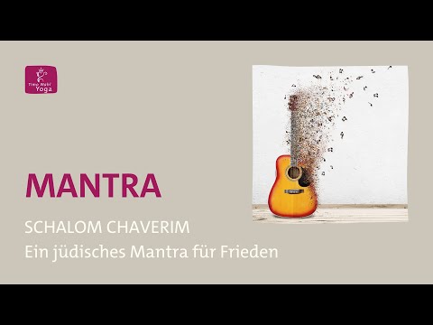 YOGA MANTRA SINGEN: Schalom Chaverim