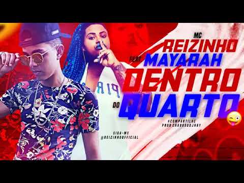 Mc Reizinho - Dentro do quarto - musica nova