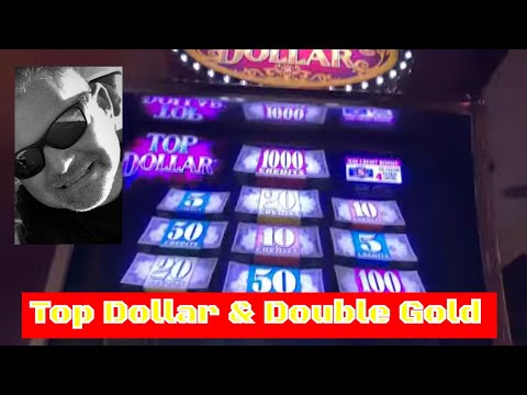 Top Dollar and Double Gold Max Bets High Limit