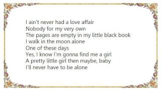 Webb Pierce - I&#39;ll Never Have to Be Alone Lyrics