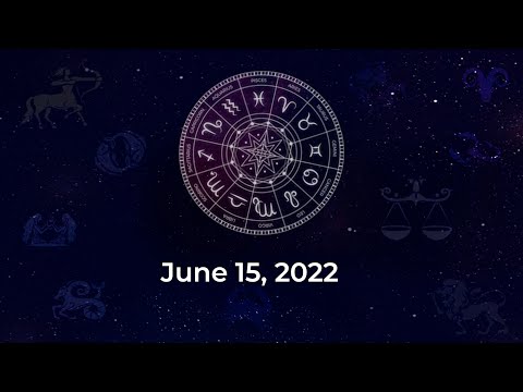 Horoscope today, June 15, 2022: Here are the astrological predictions for your zodiac signs