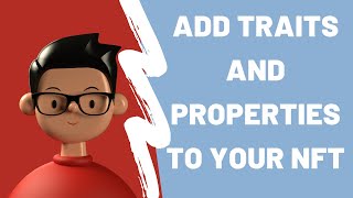 NFT Traits | How to add Traits, Properties, or Attributes to an NFT