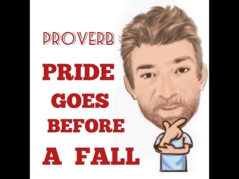 Pride Goes Before a Fall - Proverbs (308) Origin - English Tutor Nick P