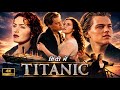 Titanic Full Movie Hindi Dubbed Leonardo DiCaprio Kate Winslet Billy Zane HD Review Facts