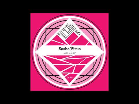 Let's Go!  - Sasha Virus   ( Different Attitude Music )