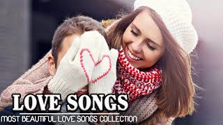 Most Beautiful Love Songs Collection -  Best English Love Songs Ever -  Romantic Songs Playlist 2017