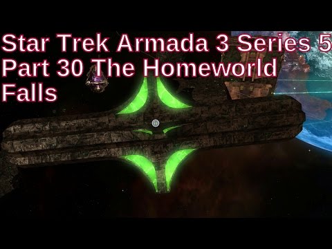 Star Trek Armada 3 Series 5 Part 30 - The Homeworld Falls