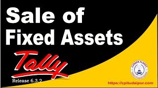 Sale of Fixed Assets Entry in Tally ERP 9 Part-81| Fixed Assets Accounting in Tally