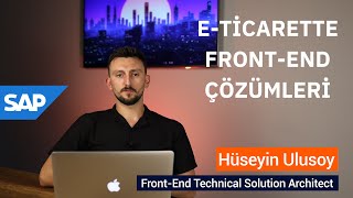 E-ticarette Front-End Çözümleri | #eticaret SAP COMMERCE CLOUD DANIŞMANLIĞI