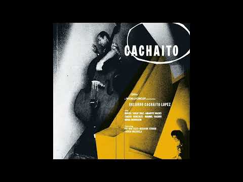 Orlando Cachaito Lopez - Cachaito (Full Album)
