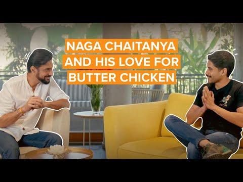 Naga Chaitanya: I can do a PhD in Butter Naan and Butter Chicken | Interview with Ranveer brar