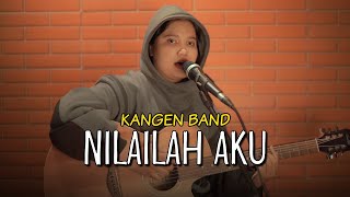 Download lagu NILAILAH AKU - KANGEN BAND (TRAKTAKTAK) COVER BY SIPA APRIL #traktaktak mp3