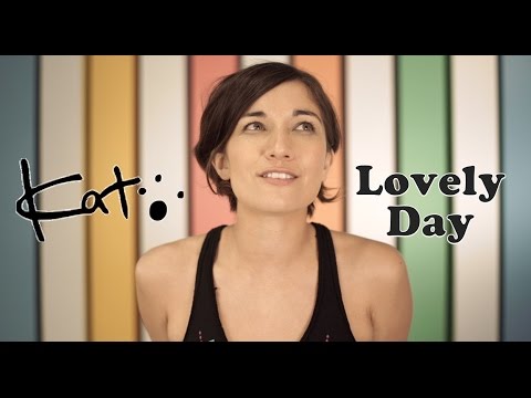 Lovely Day - Kat McDowell Official Music Video