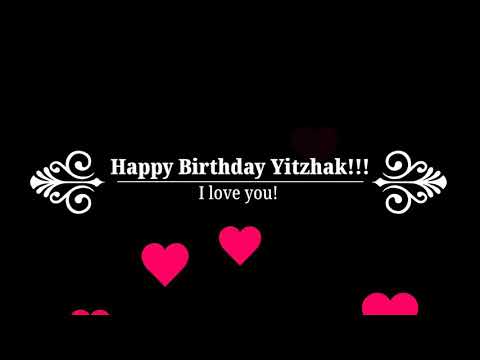 Happy Birthday Yitzhak!!!
