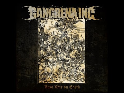 Gangrena Inc.  - Last War on Earth
