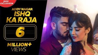 Ishq Ka Raja New Song Addy Nagar  Hamsar Hayat Full Audio