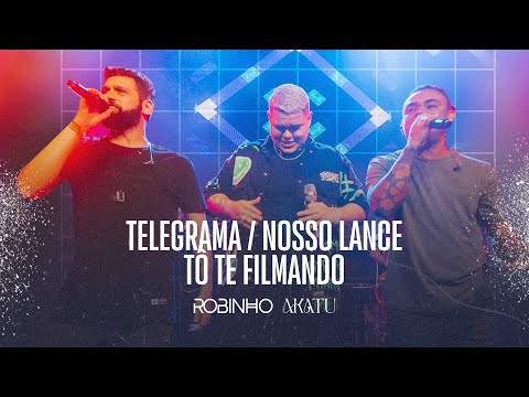 Robinho e Akatu - Telegrama / Nosso Lance / Tô Te Filmando (Ao Vivo)